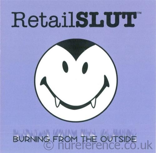 RetailSLUT - Burning From The Outside